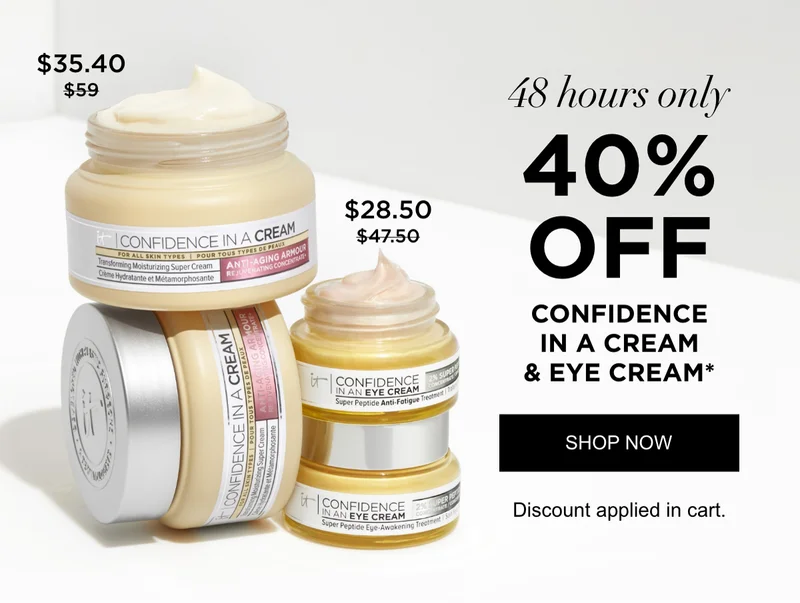 48 hours only 40% OFF Confidence in a Cream & Eye Cream