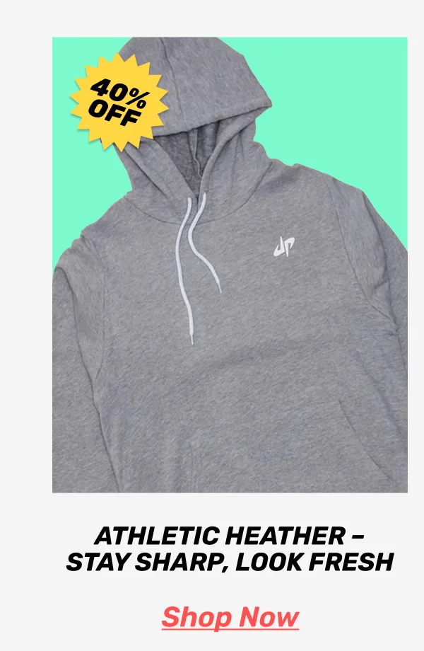 ATHLETIC HEATHER - STAY SHARP, LOOK FRESH | CTA: SHOP NOW