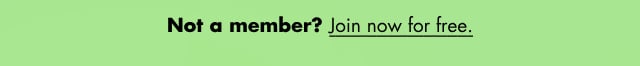not a member? join now for free.