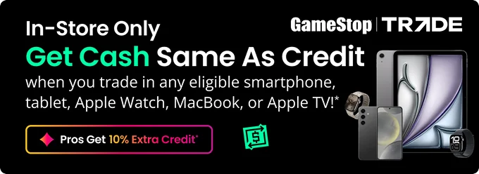 In-Store Only | Get Cash Same AS Credit when you trade in any eligible smartphone tablet, Apple Watch, MacBook, or Apple TV!* | Pros Get 10% Extra Off