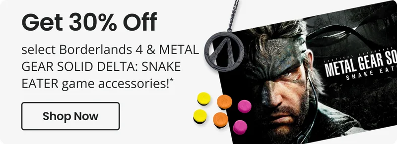 Get 30% Off select Borderlands 4 & METAL GEAR SOLID DELTA: SNAKE EATER game accessories!* | Shop Now