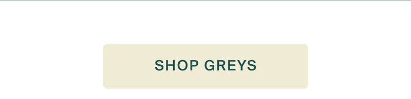 Shop Greys