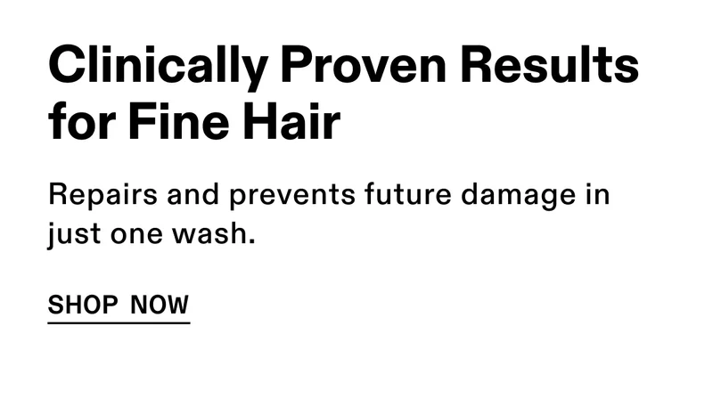 Clinically Proven Results for Fine Hair