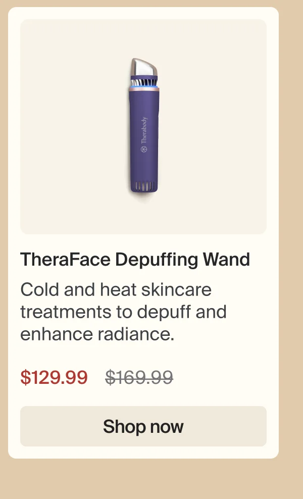 TheraFace Depuffing Wand | Cold and heat skincare treatments to depuff and enhance radiance. | $129.99 | Shop now