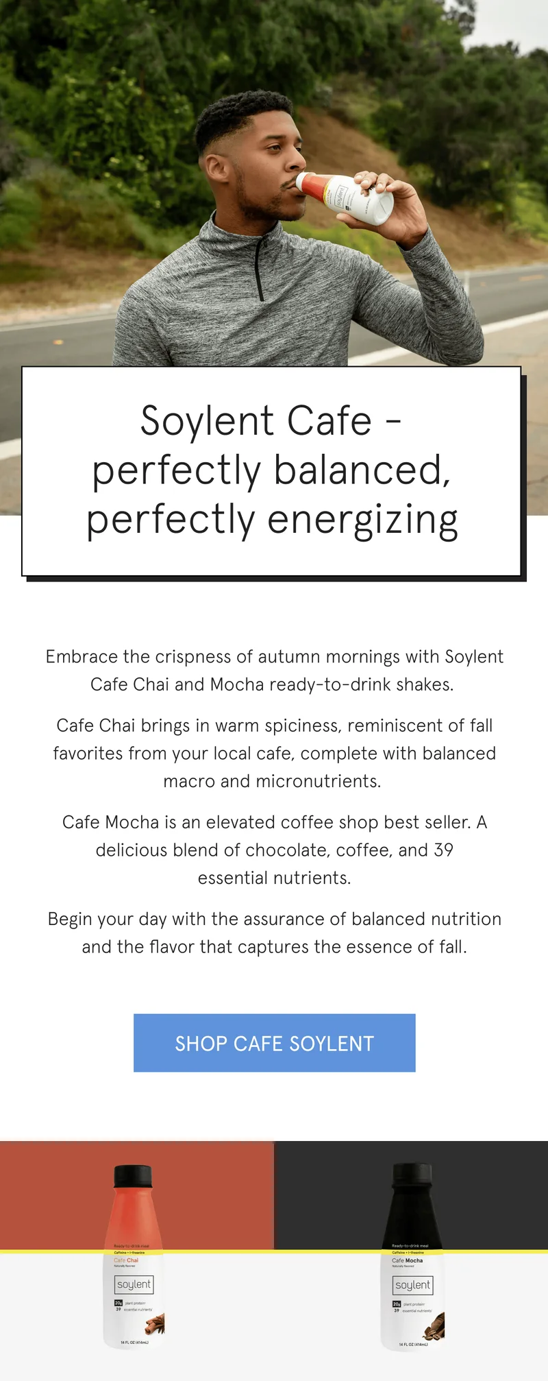 Soylent Cafe - perfectly balanced, perfectly energizing. shop now