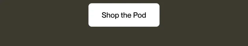 Shop the Pod