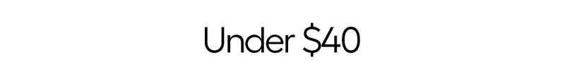 Under $40