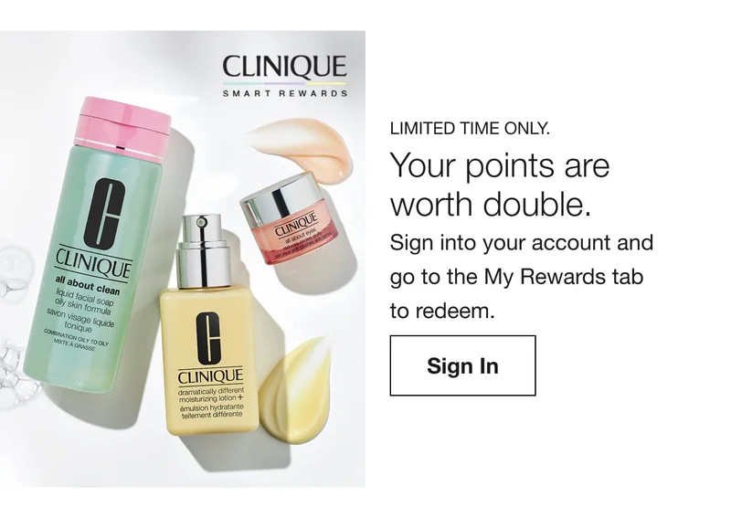Limited time only. | Your points are worth double. | Sign into your account and go to the My Rewards tab to redeem.  | Sign In