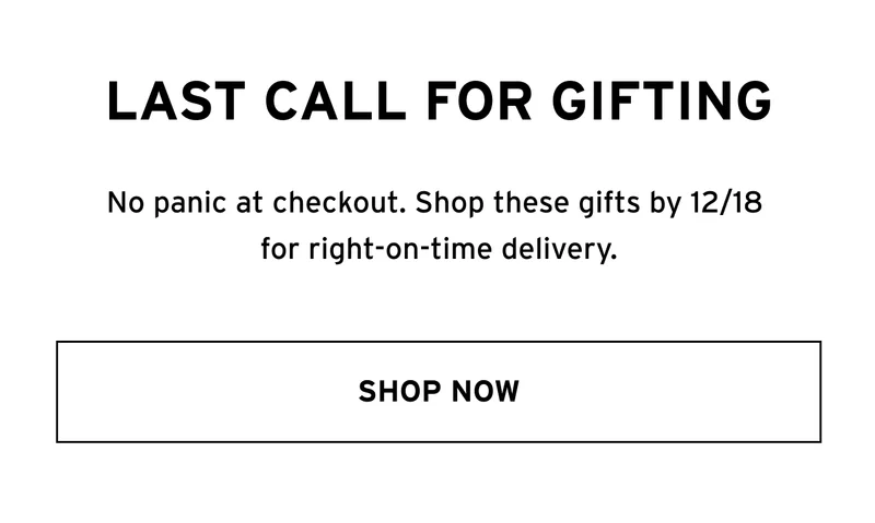 LAST CALL FOR GIFTING