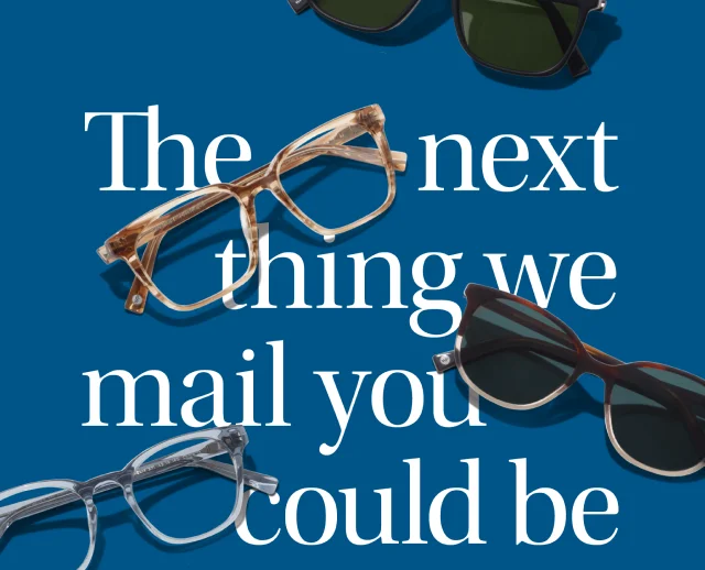 The next thing we mail you