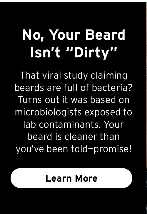 [No Your Beard Isn't Dirty]