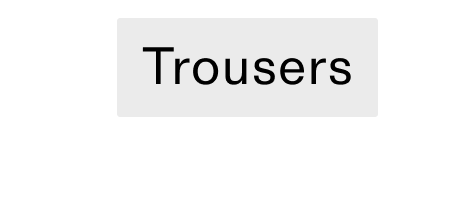 Trousers CTA