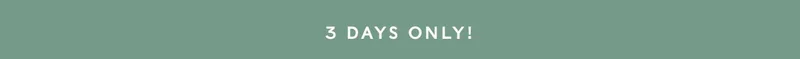 3 Days Only