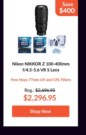Nikon NIKKOR Z 100-400mm f/4.5-5.6 VR S Lens Free Hoya 77mm UV and CPL Filters