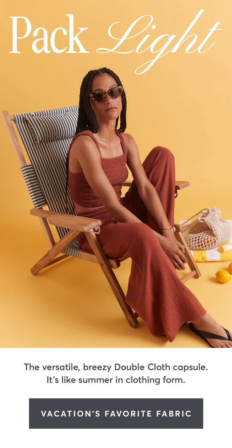 Vacation’s favorite fabric.