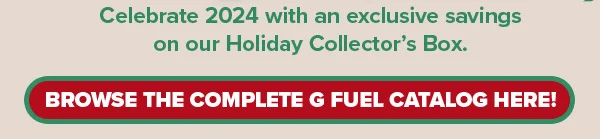 BROWSE THE COMPLETE G FUEL CATALOG HERE!