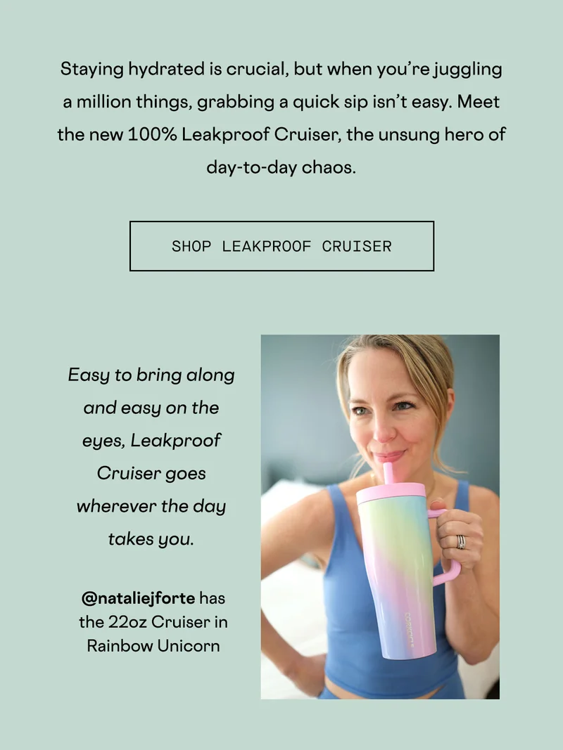 New 22oz LEAKPROOF Cruiser goes wherever the day takes you