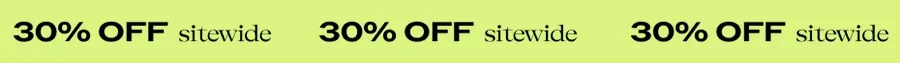 30% OFF SITEWIDE
