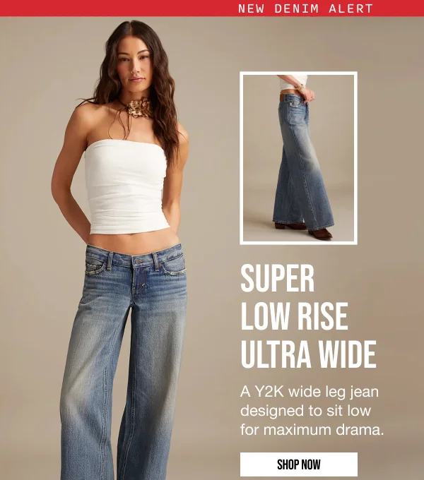 Super Low Rise Ultra Wide Shop Now