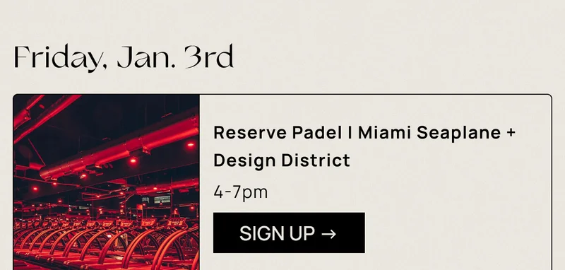 Friday, Jan. 3rd Reserve Padel | Miami Seaplane + Design District | 4-7pm CTA: Sign Up