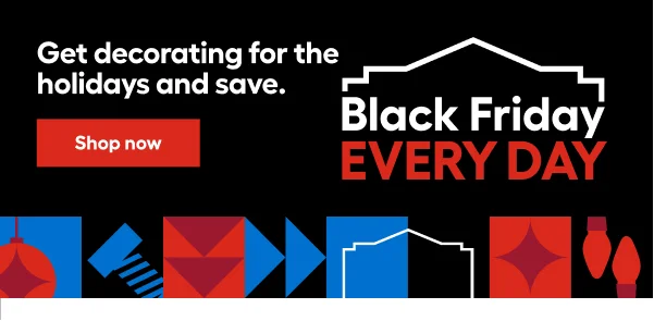 Get decorating for the holidays and save. Black friday EVERY DAY.