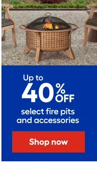 Up to 40% OFF select firepits.