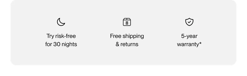 Try risk-free for 30 nights | Free shipping & returns | 5-year warranty