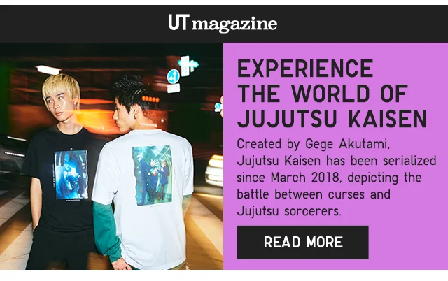 BANNER 1 - UT MAGAZINE. EXPERIENCE THE WORLD OF JUJUTSU KAISEN. READ MORE.