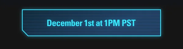 December 1st at 1PM PST