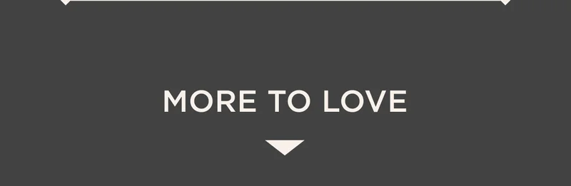 MORE TO LOVE