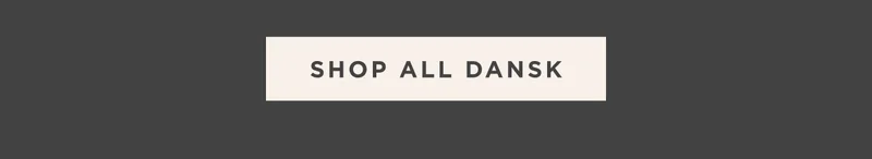 SHOP ALL DANSK