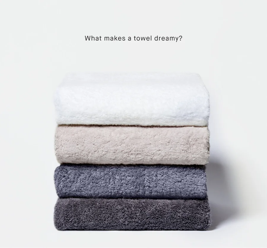 What makes a towel dreamy?