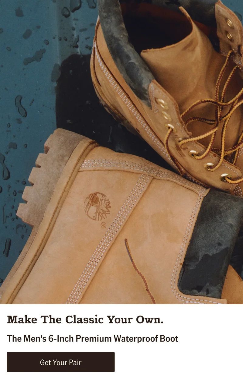Make The Classic Your Own. The Men's 6-Inch Premium Waterproof Boot. Get Your Pair.
