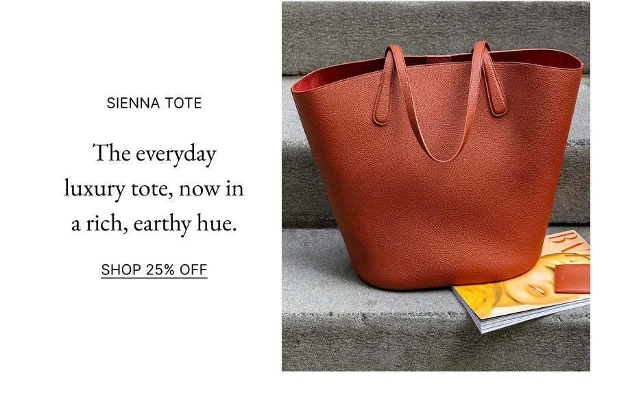 Sienna Tote | The everyday luxury tote, now in a rich, earthy hue.  Shop 25% Off