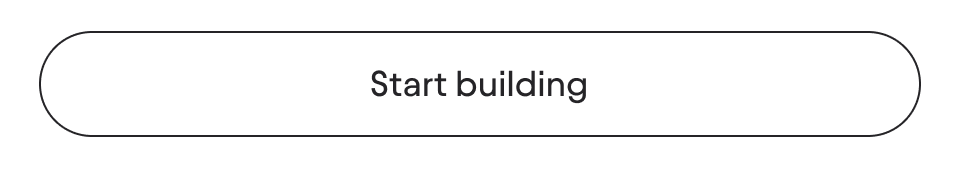 Start building