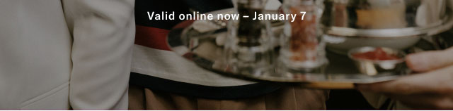 Valid online now - January 7