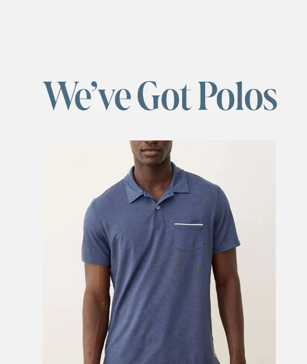 We've Got Polos
