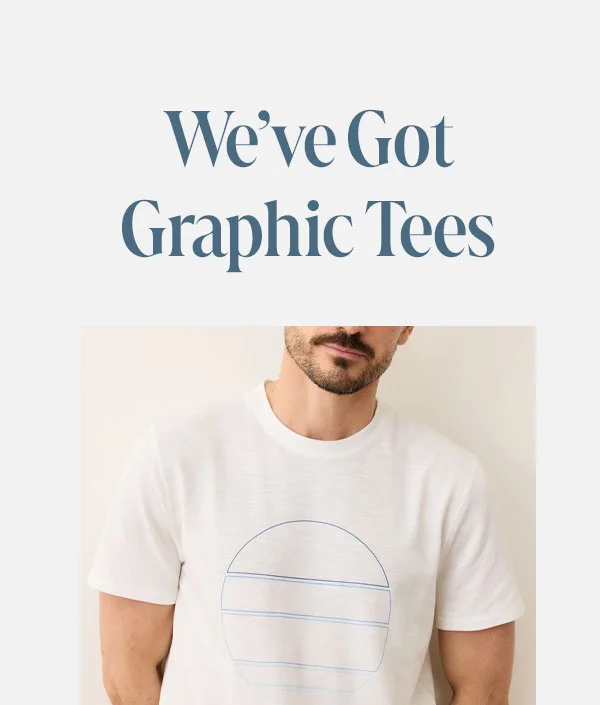 We've Got Graphic Tees