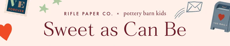RIFLE PAPER CO. x pottery barn kids | Sweet as Can Be
