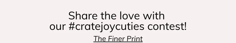 Share the Love with Our #CratejoyCuties Contest!