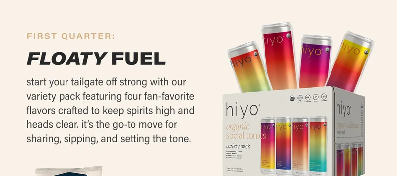 FIRST QUARTER: FLOATY FUEL start your tailgate off strong with our variety pack featuring four fan-favorite flavors crafted to keep spirits high and heads clear. it’s the go-to move for sharing, sipping, and setting the tone.