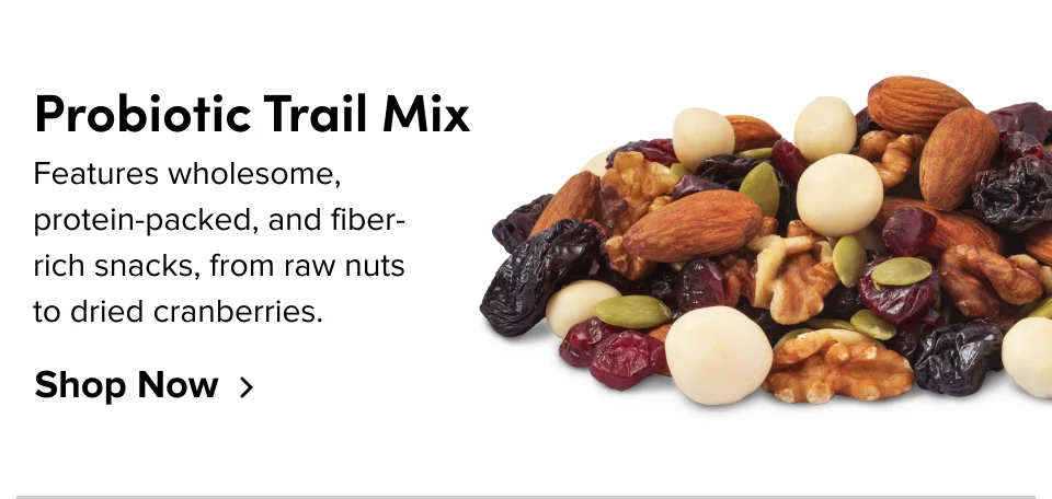 Probiotic Trail Mix: Probiotic Trail Mix: Features wholesome, protein-packed, and fiber-rich snacks, from raw nuts to dried cranberries; Shop now