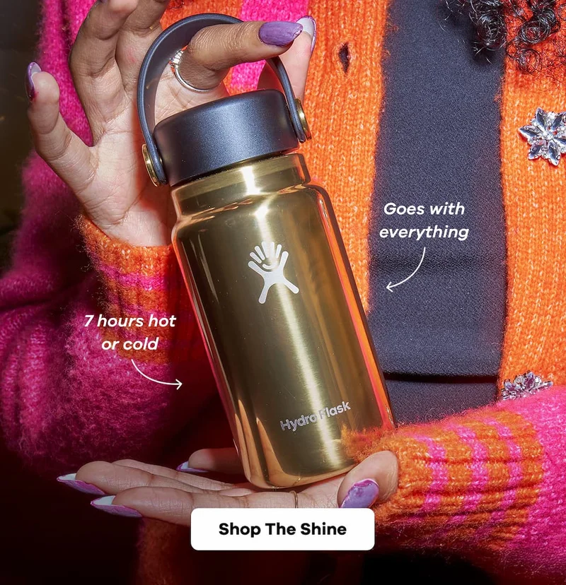 7 hours hot or cold. Goes with everything. | Shop The Shine