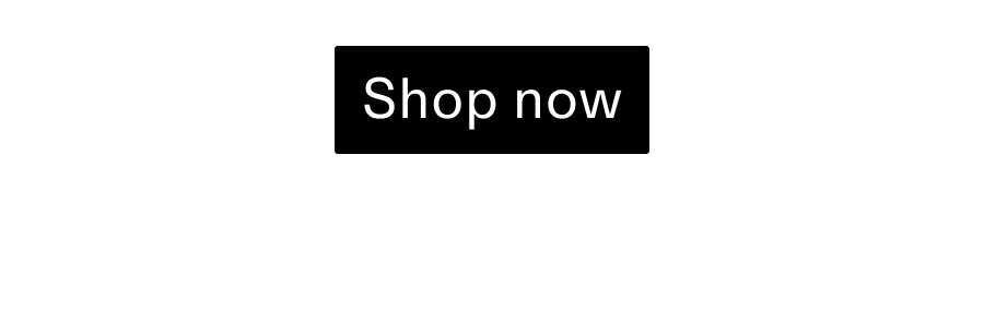 Shop now CTA