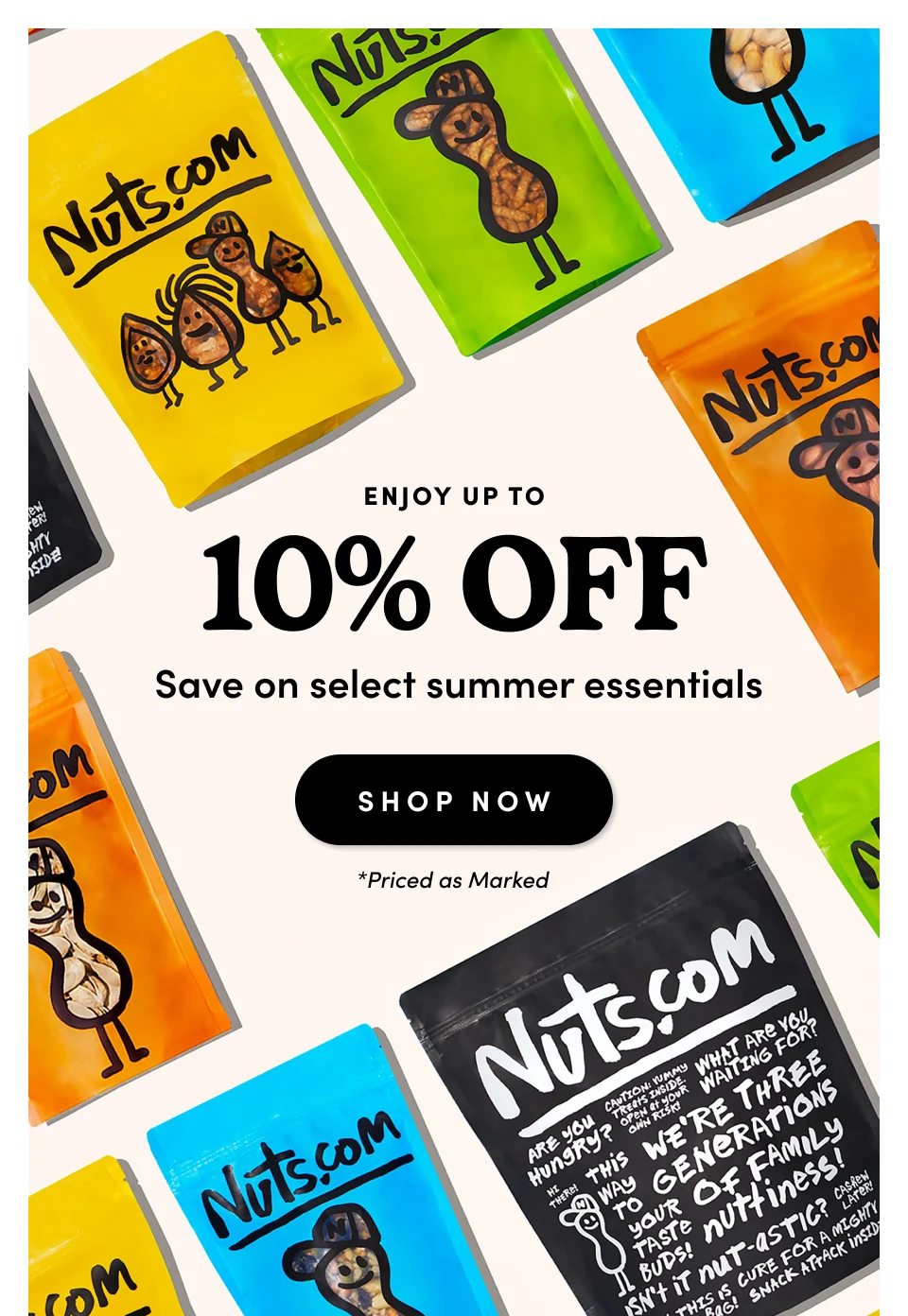Nuts.com; Enjoy Up to 10% OFF select on-the-go  single serves and snacks SHOP NOW
