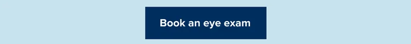 Book an eye exam Book an eye exam