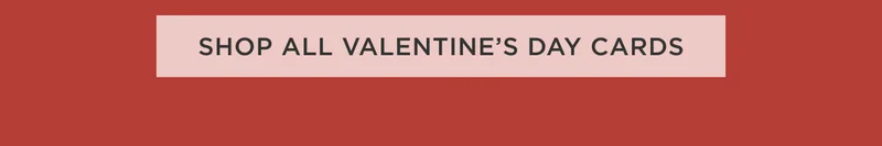 Shop All Valentine's Day Cards