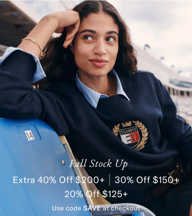 Fall stock up Extra 40%off $200+, 30% off $150+, 20% off $125+ Use code SAVE at checkout