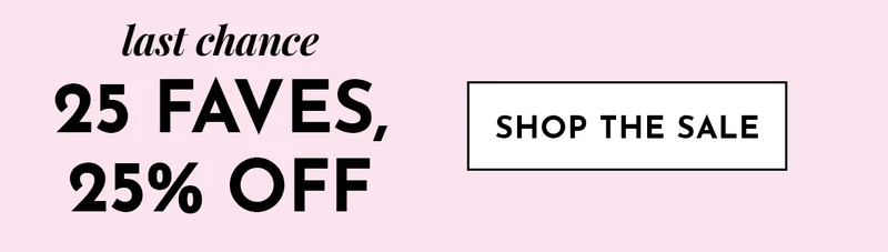 25% off 25 Faves