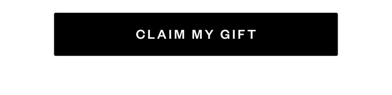 CLAIM MY GIFT